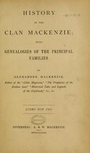 Cover of: History of the clan Mackenzie. With genealogies of the principal families of the name