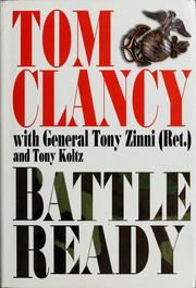 Cover of: Battle ready by Tom Clancy ; with Tony Zinni and Tony Koltz.