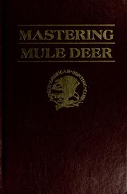 Cover of: Mastering mule deer. | Wayne Van Zwoll