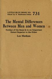 Cover of: The mental differences between men and women: neither of the sexes is to an important extent superior to the other