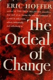 Cover of: The ordeal of change by Eric Hoffer