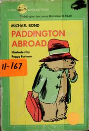 Cover of: Paddington abroad by Michael Bond, Peggy Fortnum, Michael Bond