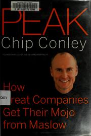Cover of: Peak: how great companies get their mojo from Maslow