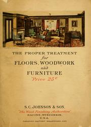 The Proper treatment for floors, woodwork, and furniture by Johnson Wax