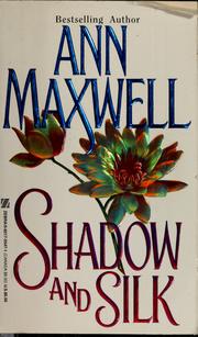 Cover of: Shadow and silk by Ann Maxwell