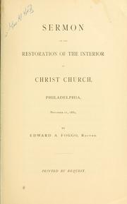 Cover of: Sermon on the restoration of the interior of Christ Church, Philadelphia, November 11, 1882 / by Edward A. Foggo by Edward Abraham Foggo