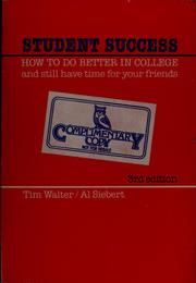 Cover of: Student success: How to do better in college and still have time for your friends