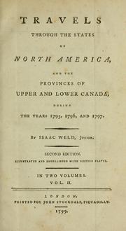 Cover of: Travels through the states of North America, and the provinces of Upper and Lower Canada, during the years 1795, 1796, and 1797