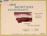 Cover of: Our Montana environment: where do we stand?