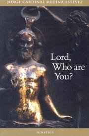 Cover of: Lord, Who Are You? | Jorge Cardinal Medina Estevez