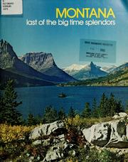 Cover of: Montana, last of the big time splendors.
