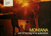 Cover of: Montana, last of the big time splendors