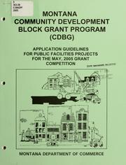 Cover of: Application guidelines for public facilities projects for the May, 2005 grant competition