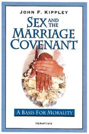 Cover of: Sex And The Marriage Covenant: A Basis for Morality