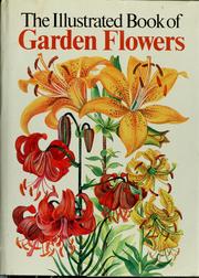 Cover of: The illustrated book of garden flowers