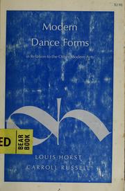 Cover of: Modern dance forms in relation to the other modern arts by Louis Horst