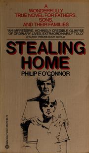 Cover of: STEALING HOME by Phillip O'Connor, Philip F. O'Connor
