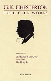 Cover of: The Collected Works Of G.K. Chesterton: The Ball And The Cross, Manalive, The Flying Inn (Collected Works of Gk Chesterton)