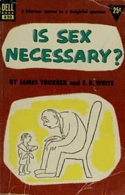 Is sex necessary?, or, why you always feel the way you do