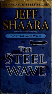Cover of: The steel wave by Jeff Shaara