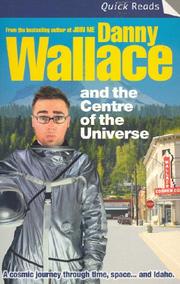 Cover of: Danny Wallace and the Centre of the Universe (Quick Reads) by Danny Wallace