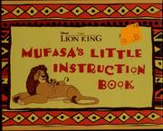 Cover of: Mufasa's little instruction book. by 
