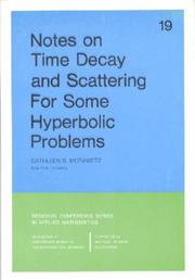 Notes on Time Decay and Scattering for Some Hyperbolic Problems (CBMS-NSF Regional Conference Series in Applied Mathematics) (Cambridge Studies in Advanced Mathematics) by Cathleen S. Morawetz