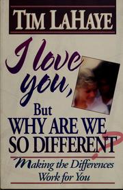 Cover of: I love you, but why are we so different? by Tim F. LaHaye