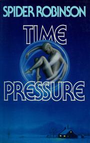 Cover of: Time pressure by Spider Robinson