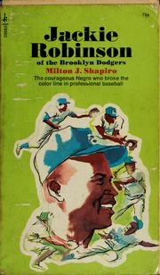 Cover of: Jackie Robinson of the Brooklyn Dodgers by Milton J. Shapiro