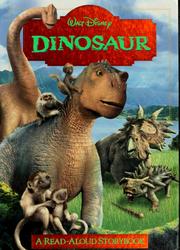 Cover of: Walt Disney Pictures presents Dinosaur: a read-aloud storybook