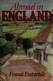 Cover of: Abroad in England | Frank Entwisle