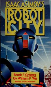 Cover of: Isaac Asimov's Robot City Book 3 by William F. Wu