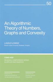 Cover of: An algorithmic theory of numbers, graphs, and convexity
