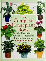 Cover of: The complete houseplant book | Peter McHoy