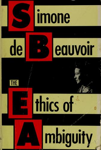 The ethics of ambiguity by Simone de Beauvoir