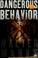 Cover of: Dangerous behavior