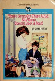 Cover of: You're going out there a kid, but you're coming back a star by Linda Hirsch