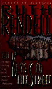 Cover of: The keys to the street by Ruth Rendell