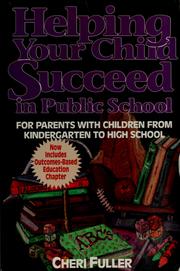 Cover of: Helping your child succeed in public school by Cheri Fuller