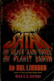 Satan is alive and well on planet earth by Hal Lindsey, C. C. Carlson