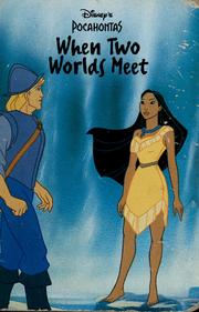 Cover of: When two worlds meet by Walt Disney Company