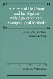 A survey of Lie groups and Lie algebras with applications and computational methods by Johan G. F. Belinfante