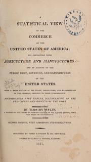 Cover of: A statistical view of the commerce of the United States of America: its connection with agriculture and manufactures : and an account of the public debt, revenues, and expenditures of the United States, with a brief review of the trade, agriculture, and manufactures of the colonies, previous to their independence : accompanied with tables, illustrative of the principles and objects of the work