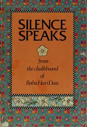 Cover of: Silence speaks: from the chalkboard of Baba Hari Dass