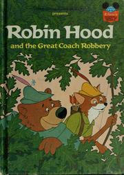 Cover of: Walt Disney Productions presents Robin Hood and the great coach robbery. by Walt Disney Productions