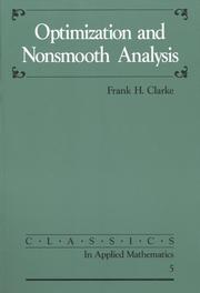 Optimization and nonsmooth analysis by Frank H. Clarke