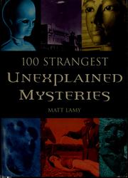 Cover of: 100 STRANGEST UNEXPLAINED MYSTERIES