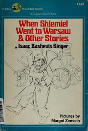 Cover of: When Shlemiel went to Warsaw & other stories by Isaac Bashevis Singer