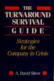 Cover of: The turnaround survival guide: strategies for the company in crisis